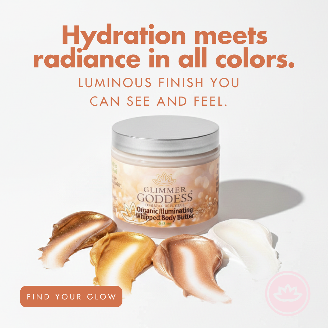 Organic Shimmering Body Butter – Radiant Glow + Deep Hydration Glimmer Goddess® Organic Skin Care