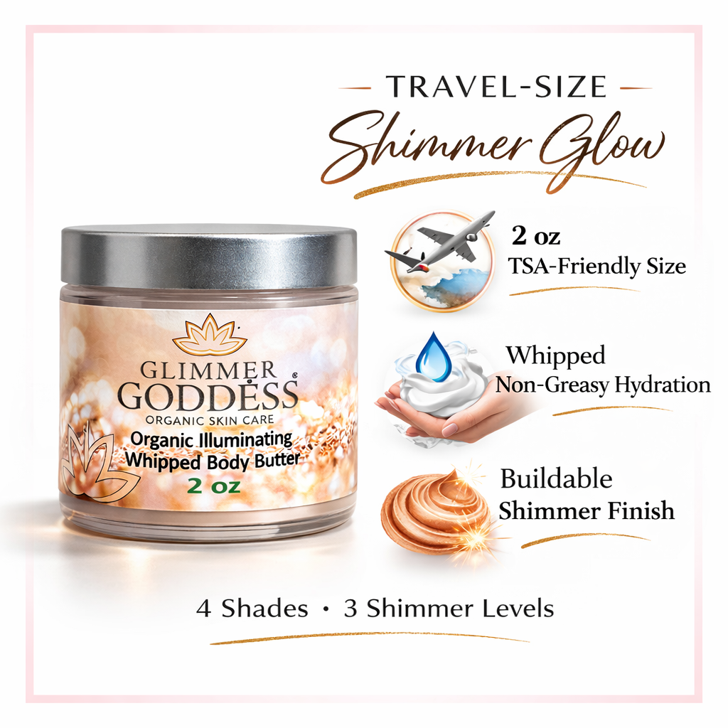 Organic Shimmering Body Butter 2 oz – Travel Size Glimmer Goddess® Organic Skin Care