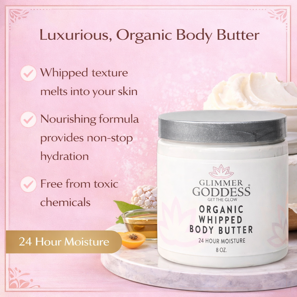 Organic Whipped Body Butter for Extremely Dry Skin Glimmer Goddess® Organic Skin Care