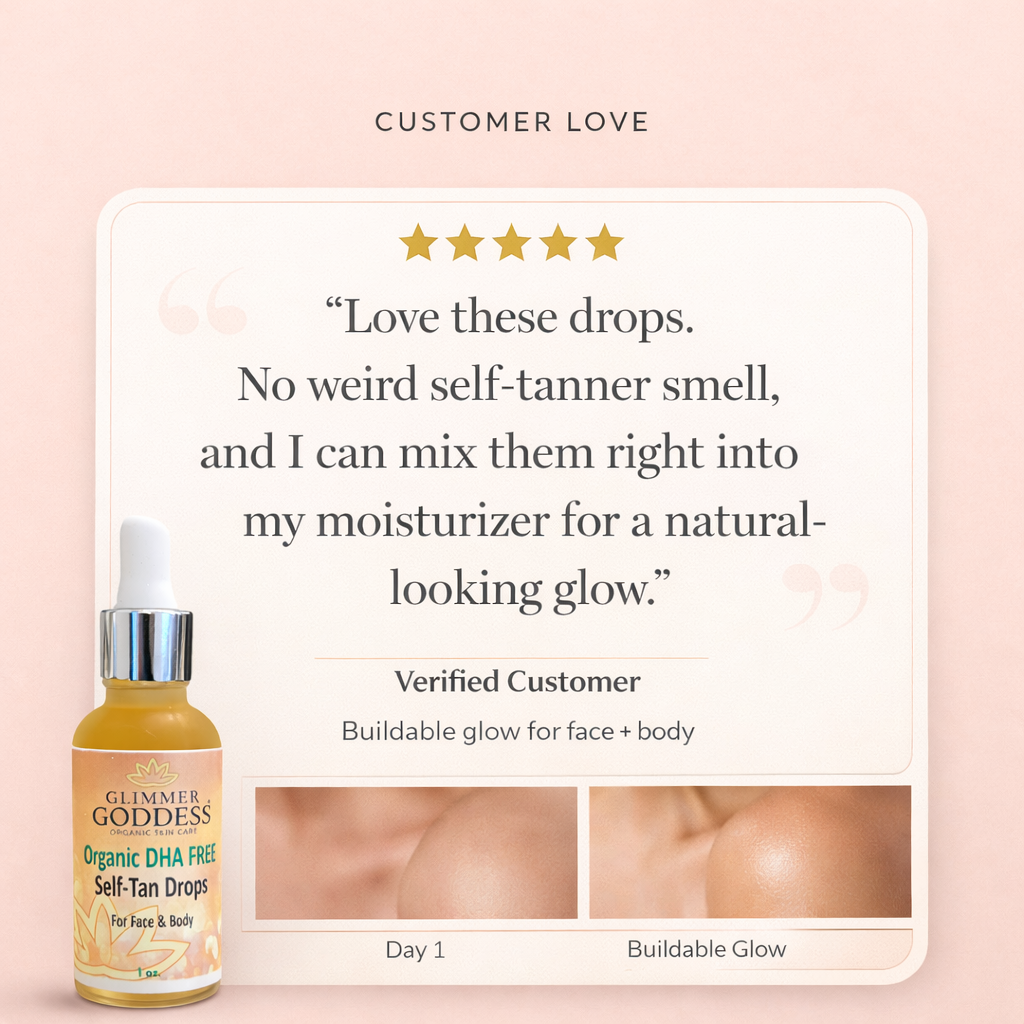 Organic DHA-Free Tanning Drops – Gradual Glow with No Chemical Smell Glimmer Goddess® Organic Skin Care