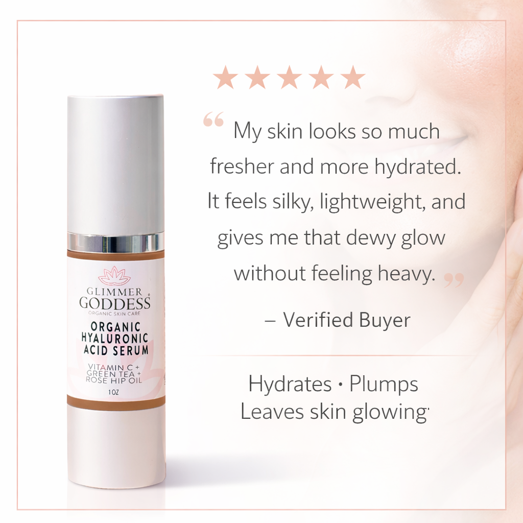Organic Hyaluronic Acid Serum – Plumping Hydration Glimmer Goddess® Organic Skin Care