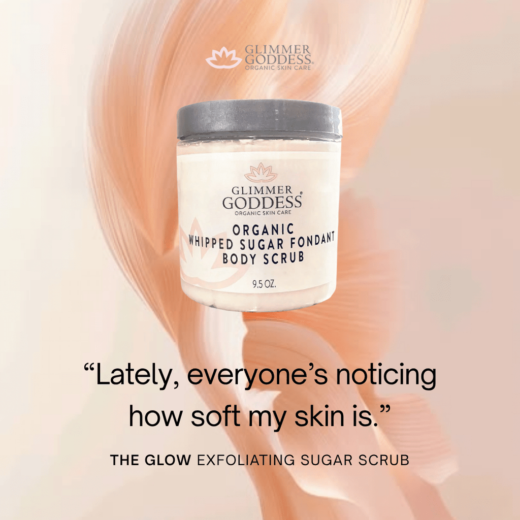 Organic Whipped Sugar Body Scrub 10 oz – Crepey Skin Treatment & Exfoliator Glimmer Goddess® Organic Skin Care
